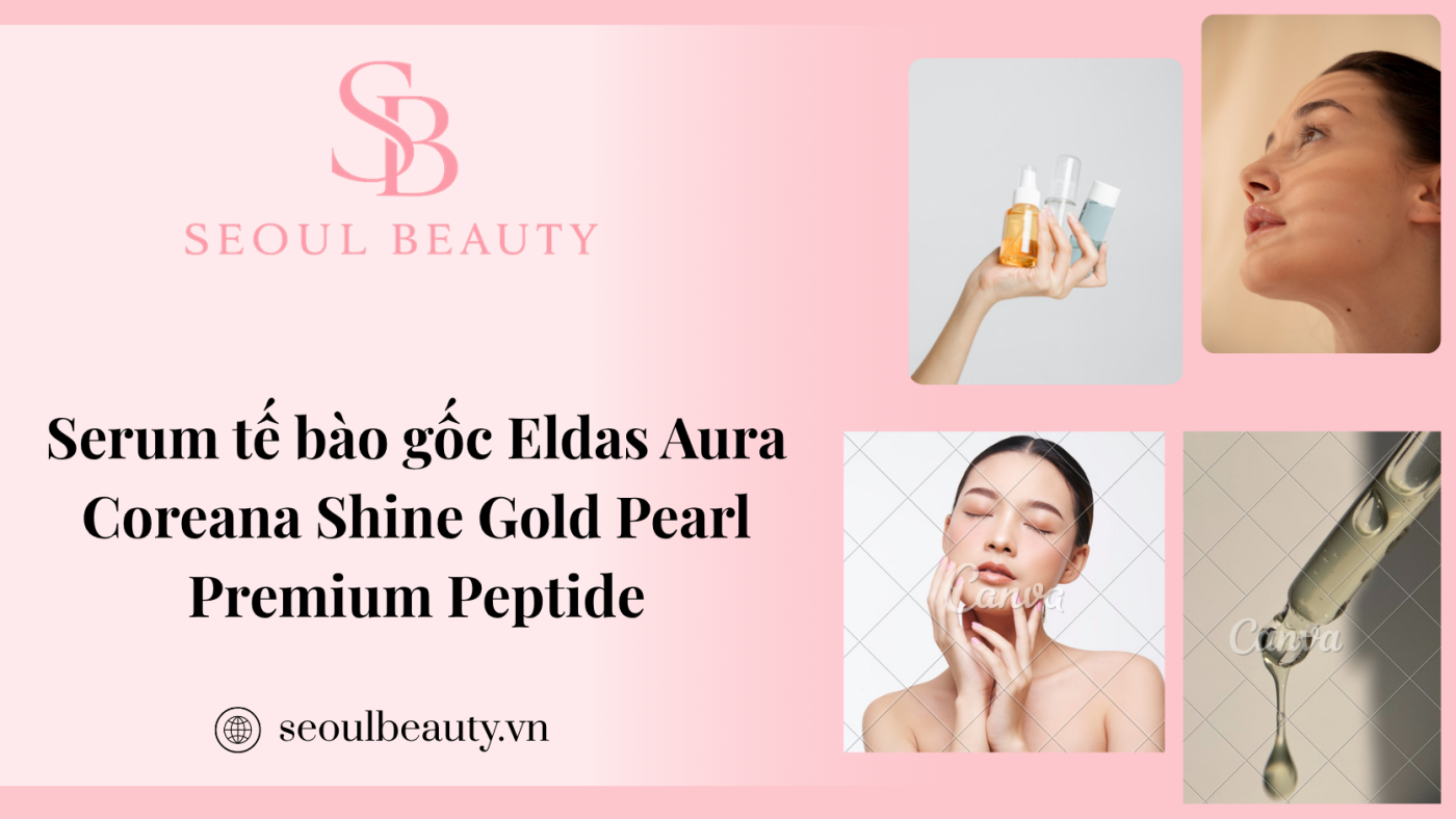 Serum tế bào gốc Eldas Aura