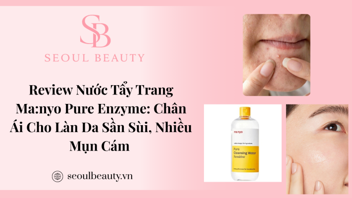Review Nước Tẩy Trang Ma:nyo