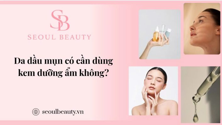 Da dầu mụn có cần dùng kem dưỡng ẩm không